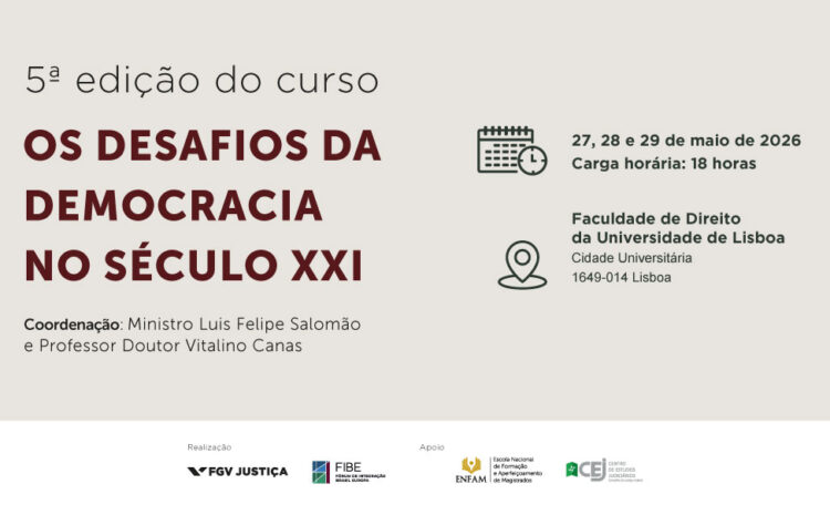  Desafios da democracia na era digital inspiram curso promovido pela FGV Justiça e pelo FIBE em Lisboa